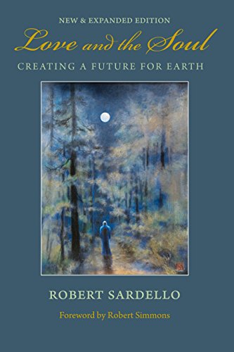 Love and the Soul: Creating a Future for Earth von North Atlantic Books